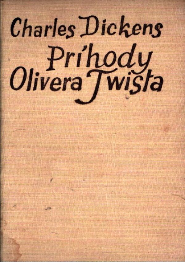 Charles Dickens: PRÍHODY OLIVERA TWISTA