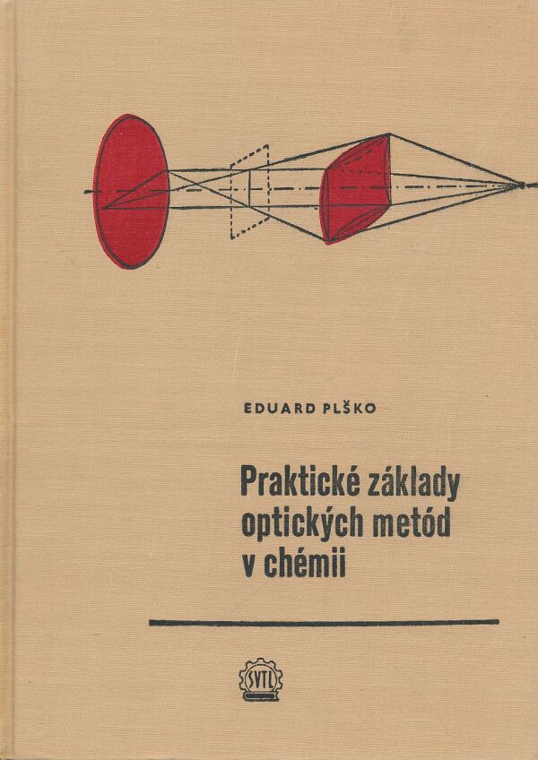 Eduard Plško: Praktické základy optických metód v chémii