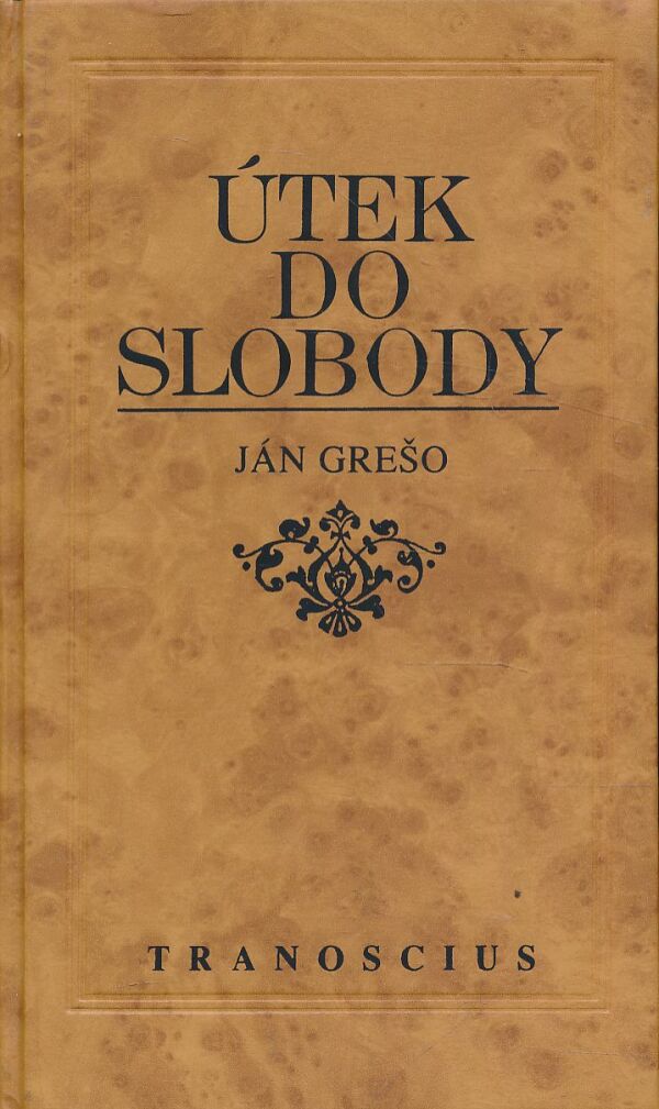 Ján Grešo: Útek do slobody