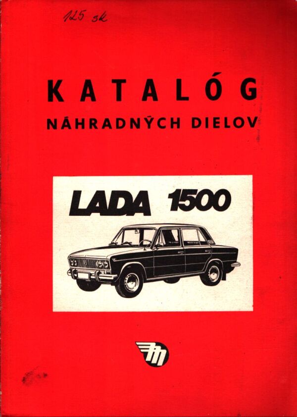 Alfréd Ivan, Mária Ďurkovičová: KATALÓG NÁHRADNÝCH DIELOV - LADA 1500