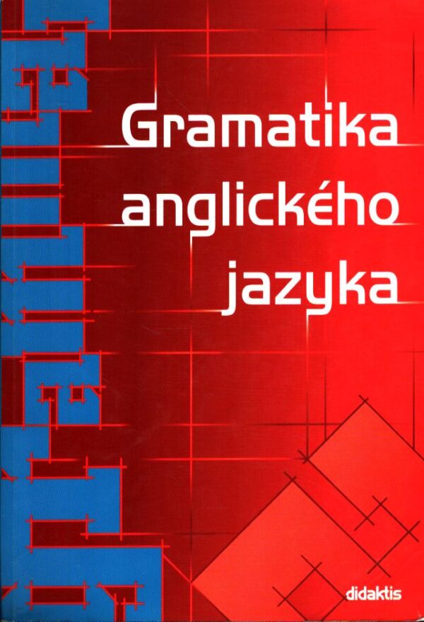 GRAMATIKA ANGLICKÉHO JAZYKA