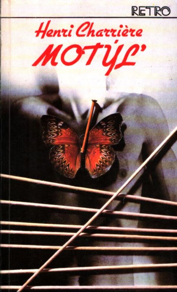 Henri Charriére: MOTÝĽ I, II