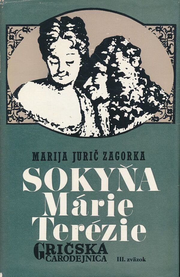 Marija Jurič Zagorka: Sokyňa Márie Terézie