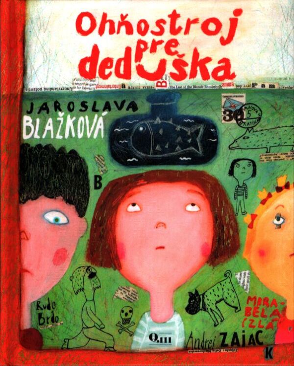 Jaroslava Blažková: OHŇOSTROJ PRE DEDUŠKA
