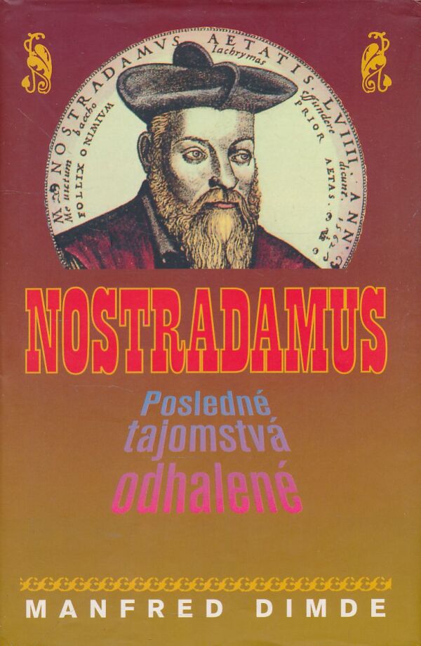Manfred Dimde: Nostradamus - Posledné tajomstvá odhalené