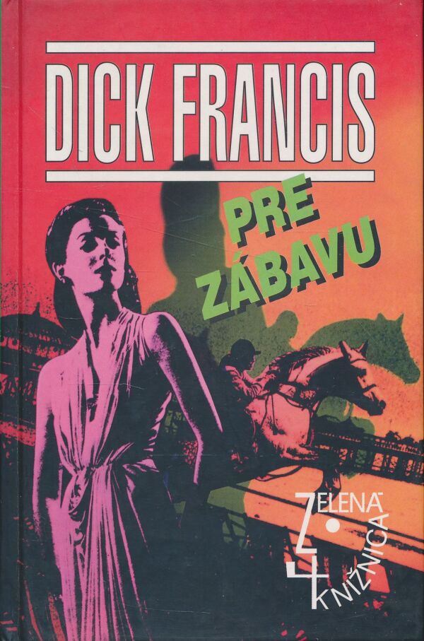 Dick Francis: Pre zábavu